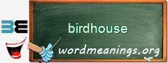 WordMeaning blackboard for birdhouse